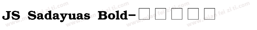 JS Sadayuas Bold字体转换
